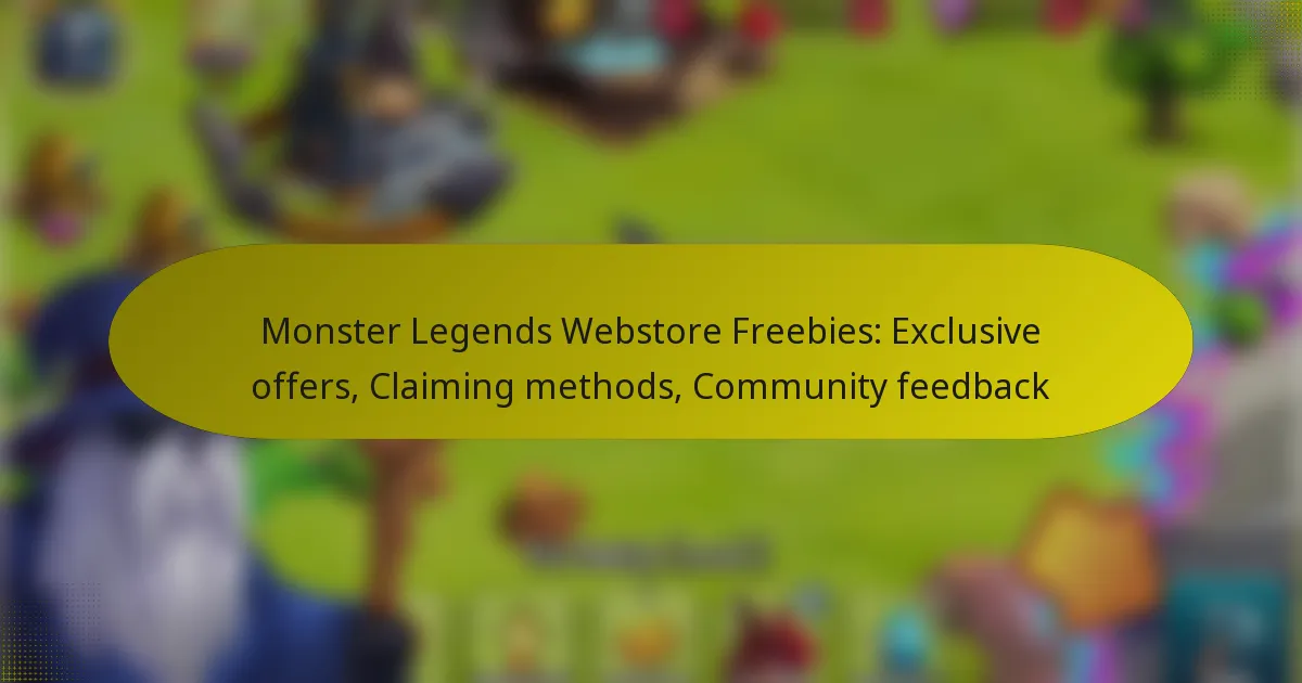 Monster Legends Webstore Freebies: Exclusive offers, Claiming methods, Community feedback