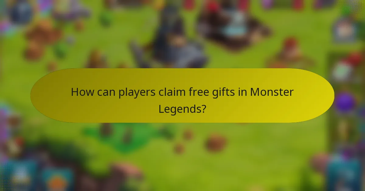 How can players claim free gifts in Monster Legends?