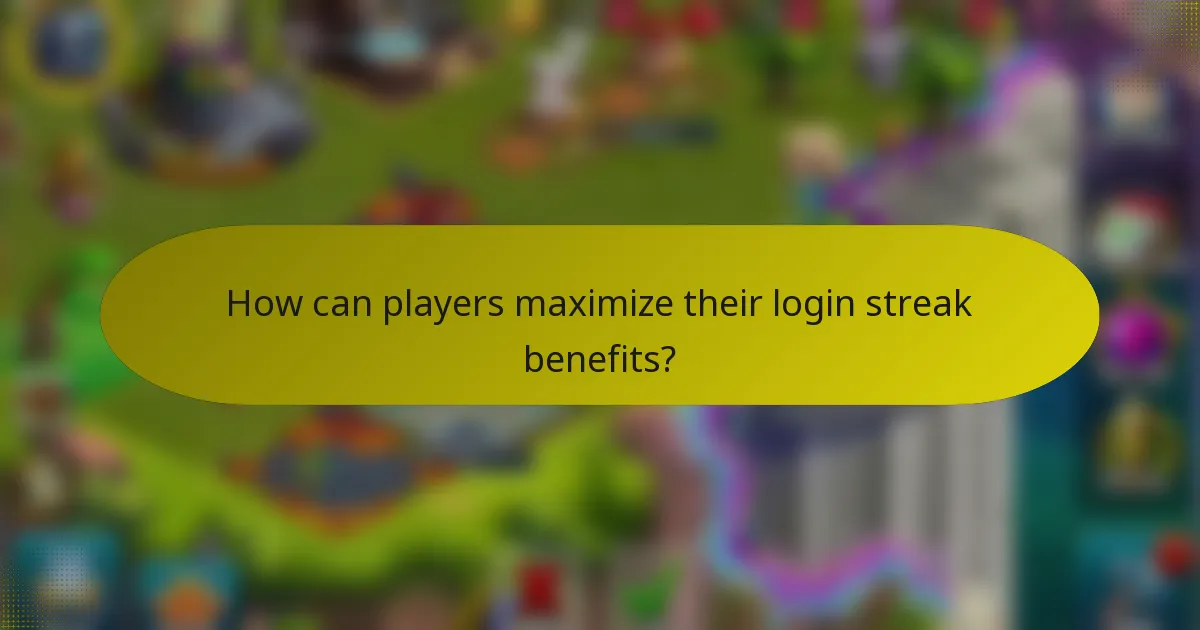 How can players maximize their login streak benefits?