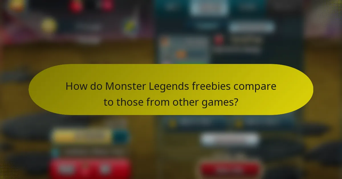 How do Monster Legends freebies compare to those from other games?