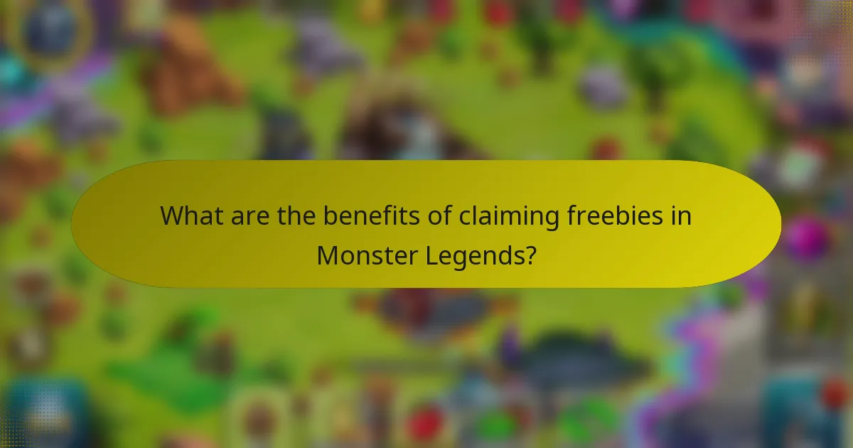 What are the benefits of claiming freebies in Monster Legends?
