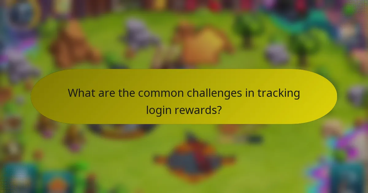 What are the common challenges in tracking login rewards?