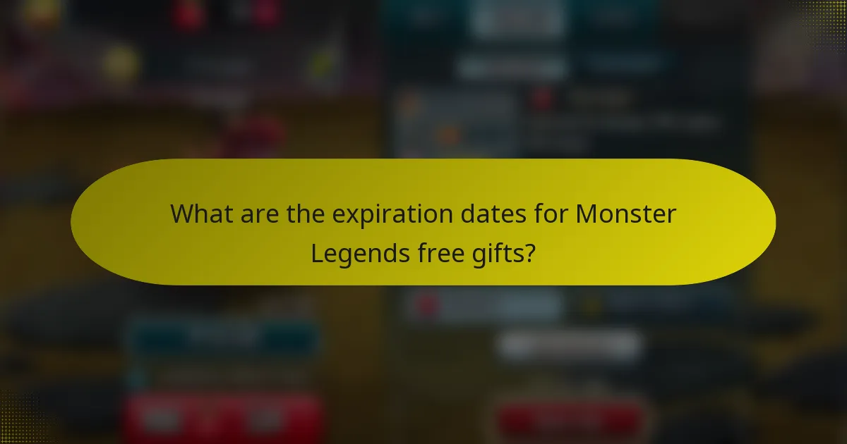 What are the expiration dates for Monster Legends free gifts?