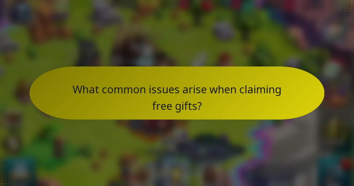 What common issues arise when claiming free gifts?