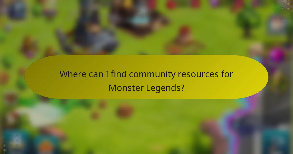 Where can I find community resources for Monster Legends?